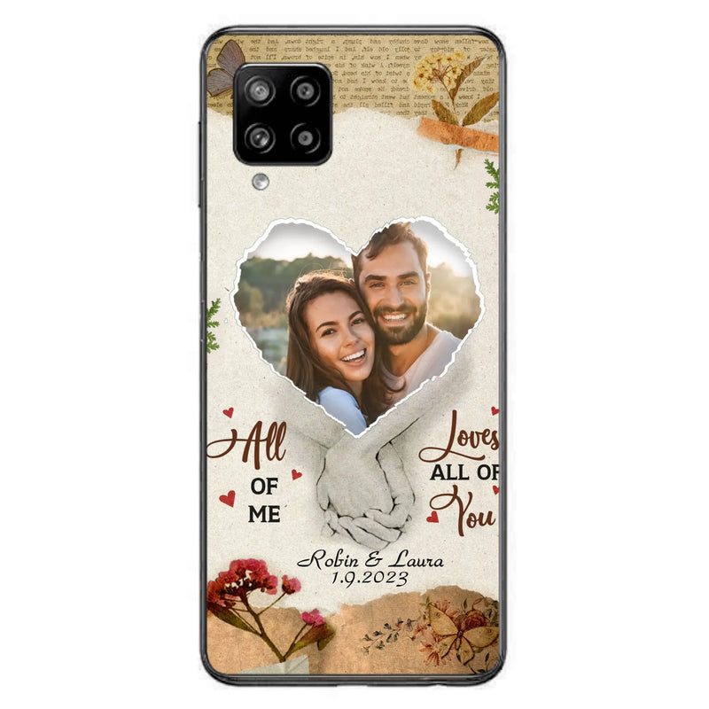 Custom Personalized Couple Phone Case - Gift Idea For Couple/Valentines Day - Upload Photo - All Of Me Loves All Of You - Case For iPhone/Samsung