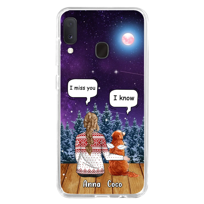 I Miss You Dog - Custom Personalized Memorial Pet Phone Case - Upto 4 Pets - Memorial Gift Idea For Dog/Cat Lover - Case For iPhone/Samsung