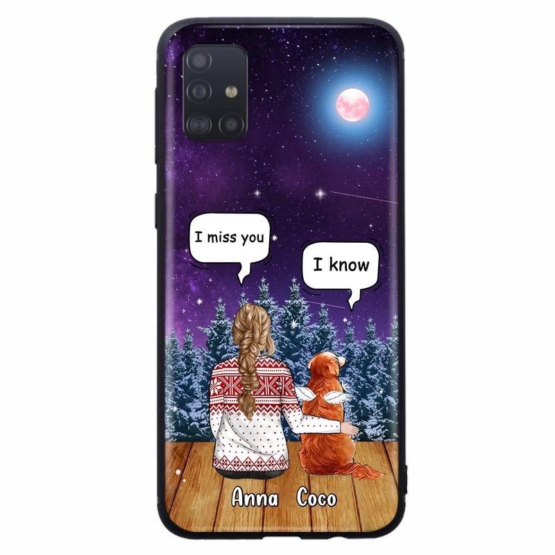 I Miss You Dog - Custom Personalized Memorial Pet Phone Case - Upto 4 Pets - Memorial Gift Idea For Dog/Cat Lover - Case For iPhone/Samsung