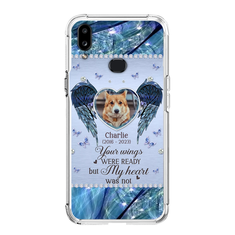 Personalized Memorial Pet Phone Case - Upload Photo - Memorial Gift Idea For Pet Lovers - Your Wings Were Ready But My Heart Was Not - Case For iPhone/Samsung