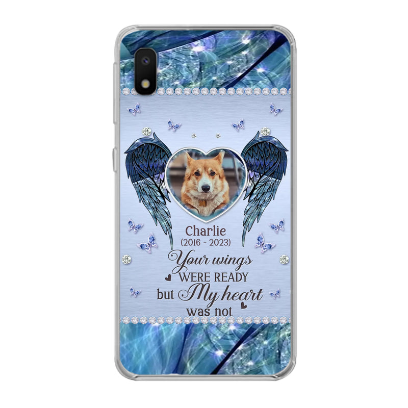 Personalized Memorial Pet Phone Case - Upload Photo - Memorial Gift Idea For Pet Lovers - Your Wings Were Ready But My Heart Was Not - Case For iPhone/Samsung