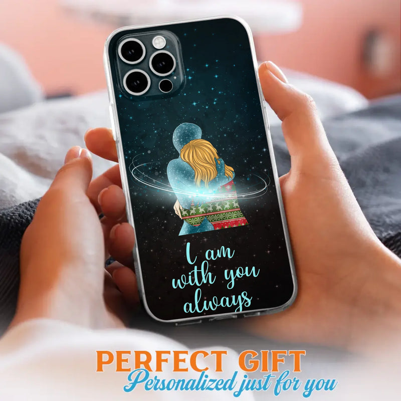 Custom Personalized Memorial Phone Case - Memorial Gift Idea For Family/Couple - Case For iPhone/Samsung - I Am With You Always