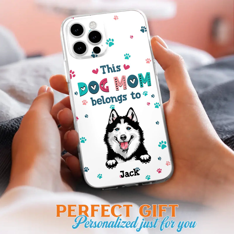Custom Personalized Dog Phone Case For iPhone And Samsung - Gift Idea For Dog Lover - Up to 6 Dogs - This Dog Mom Belongs To