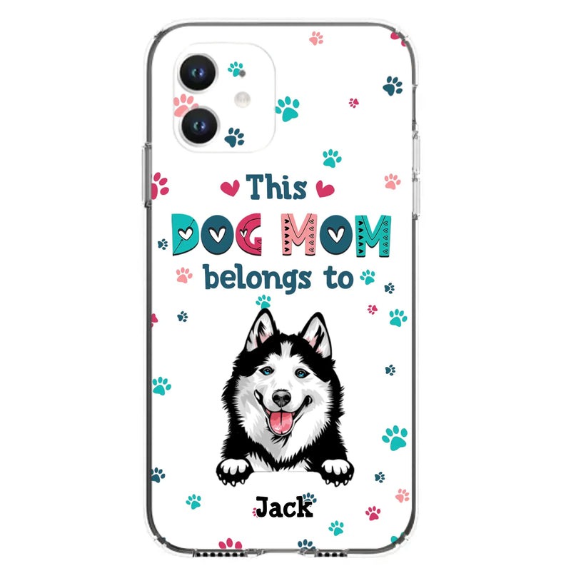 Custom Personalized Dog Phone Case For iPhone And Samsung - Gift Idea For Dog Lover - Up to 6 Dogs - This Dog Mom Belongs To