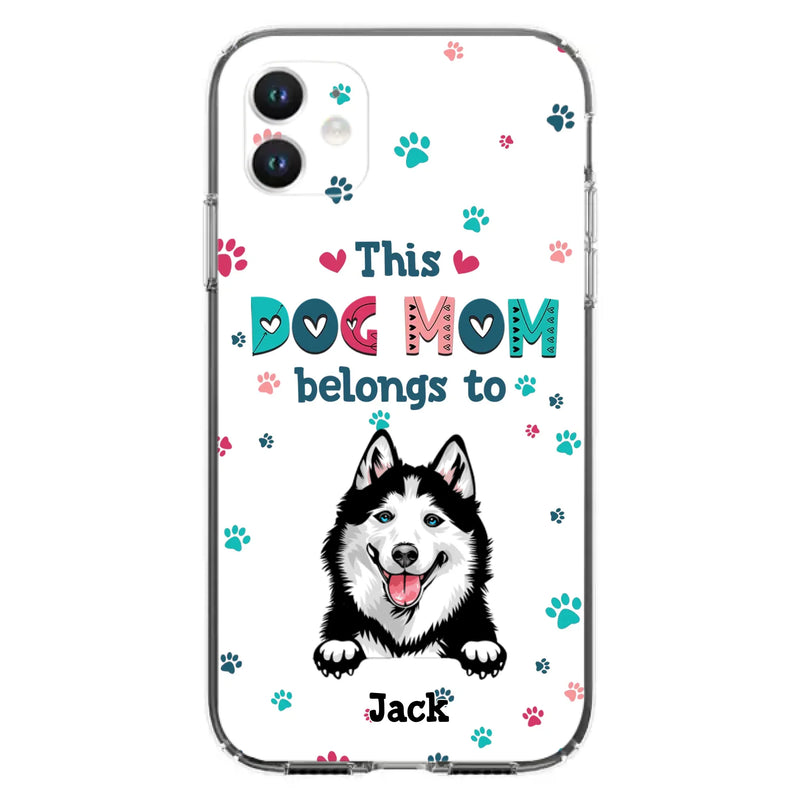 Custom Personalized Dog Phone Case For iPhone And Samsung - Gift Idea For Dog Lover - Up to 6 Dogs - This Dog Mom Belongs To