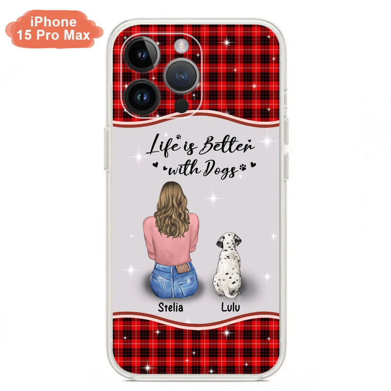 Personalized Dog Mom Phone Case - Upto 5 Dogs -Gift Idea For Dog Owners - Life Is Better With Dogs - Case For iPhone/Samsung