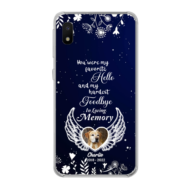 Personalized Memorial Phone Case - Memorial Gift Idea For Pet Lovers - You Were My Favorite Hello And My Hardest Goodbye - Case For iPhone/Samsung