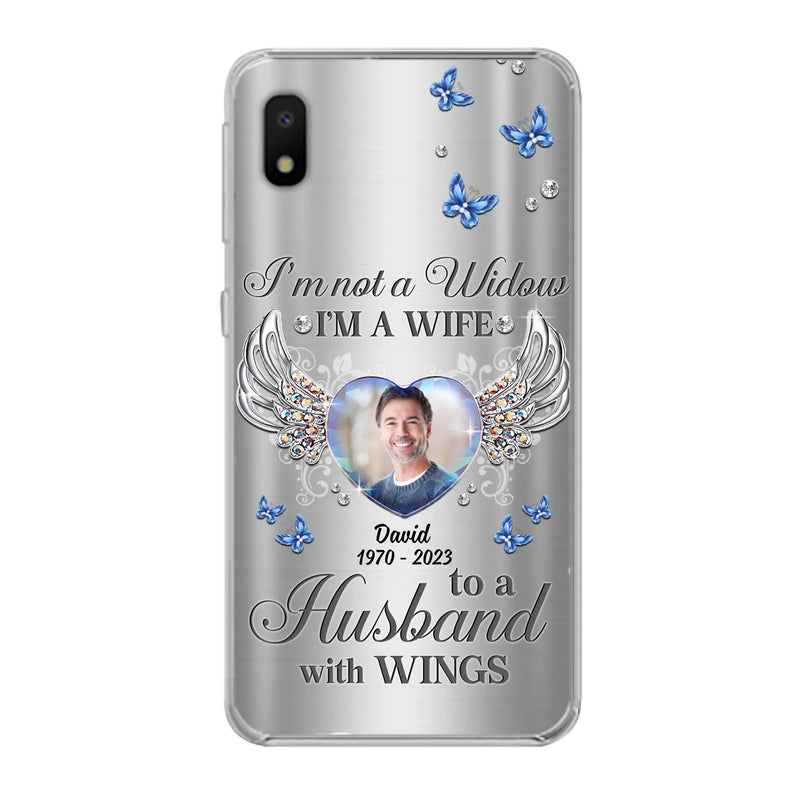 Personalized Memorial Husband Phone Case - Memorial Gift Idea - I'm Not A Widow I'm A Wife To A Husband With Wings - Case For iPhone/Samsung