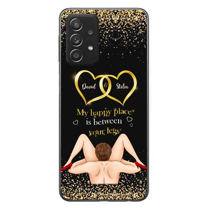 Custom Personalized Couple Phone Case - Gift Idea For Couple/Valentines Day - My Happy Place Is Between Your Legs - Case For iPhone/Samsung