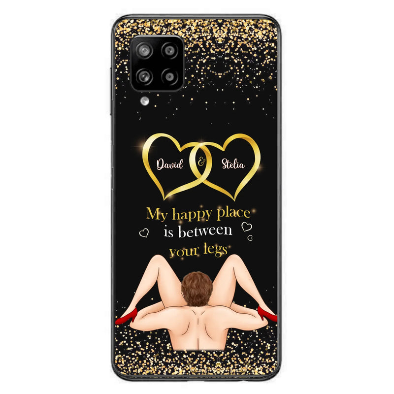 Custom Personalized Couple Phone Case - Gift Idea For Couple/Valentines Day - My Happy Place Is Between Your Legs - Case For iPhone/Samsung