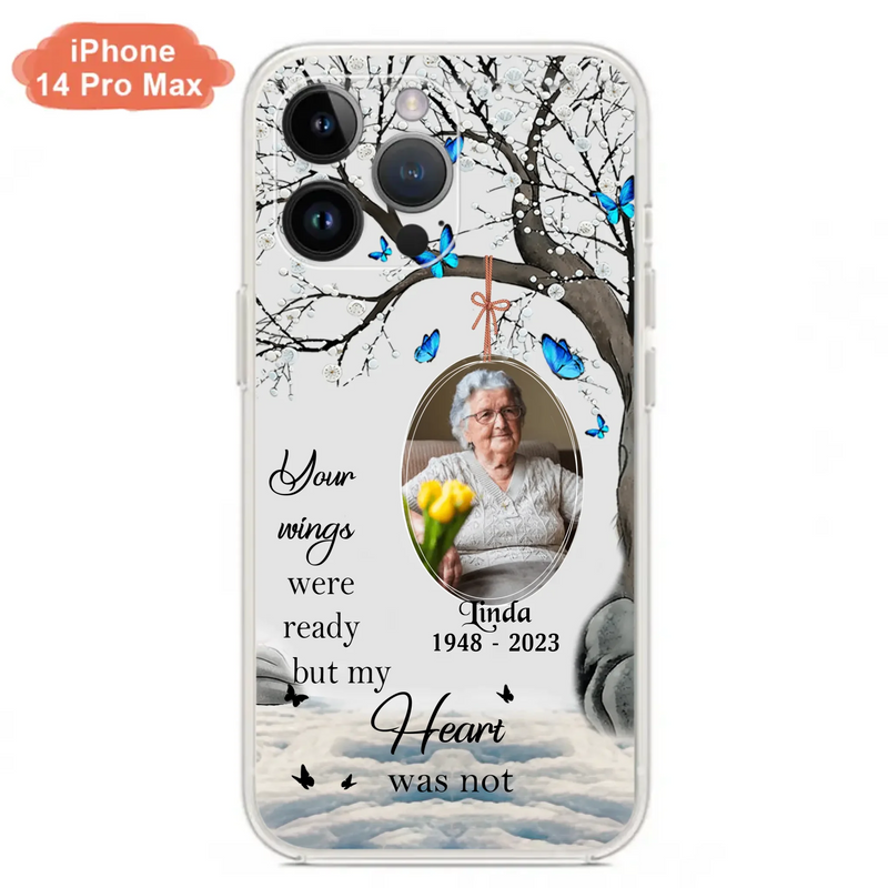 Custom Personalized Memorial Photo Phone Case - Upload Photo - Memorial Gift Idea For Family Member - Your Wings Were Ready But My Heart Was Not - Case For iPhone/Samsung