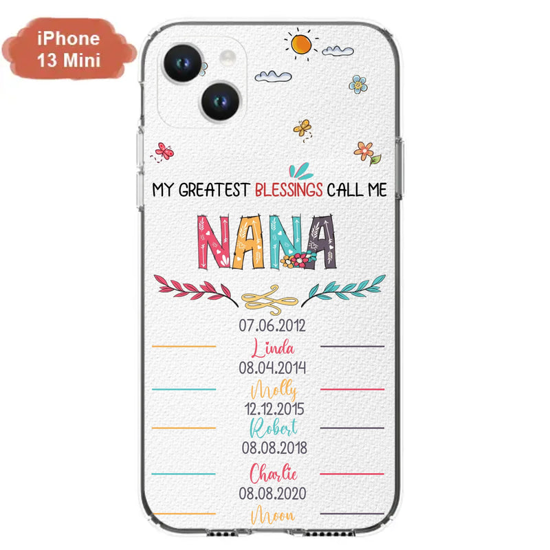 Personalized Grandma Phone Case - Gift Idea For Grandma - Upto 5 Grandkids - My Greatest Blessings Call Me Nana - Case For iPhone/Samsung