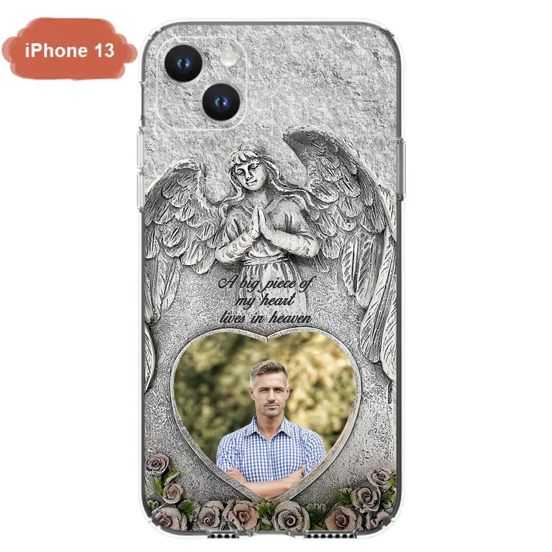 Custom Personalized Memorial Photo Phone Case - Memorial Gift Idea For Family Member - A Big Piece Of My Heart Lives In Heaven - Case For iPhone/Samsung