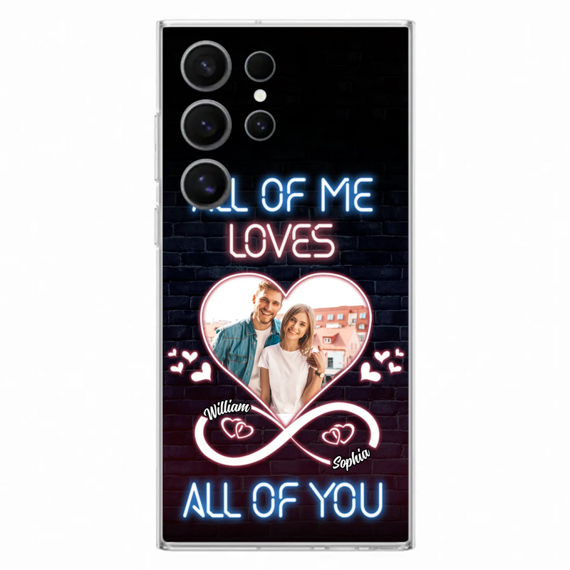 Custom Personalized Couple Photo Phone Case - Christmas Gift Idea For Couple/ Him/ Her - All Of Me Loves All Of You - Case For iPhone/Samsung