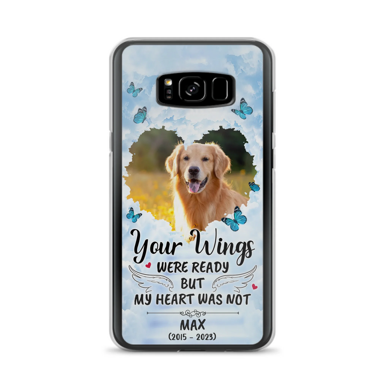 Custom Personalized Memorial iPhone/ Samsung Case - Upload Photo - Memorial Gift Idea For Family Member/ Pet Lover - Your Wings Were Ready But My Heart Was Not