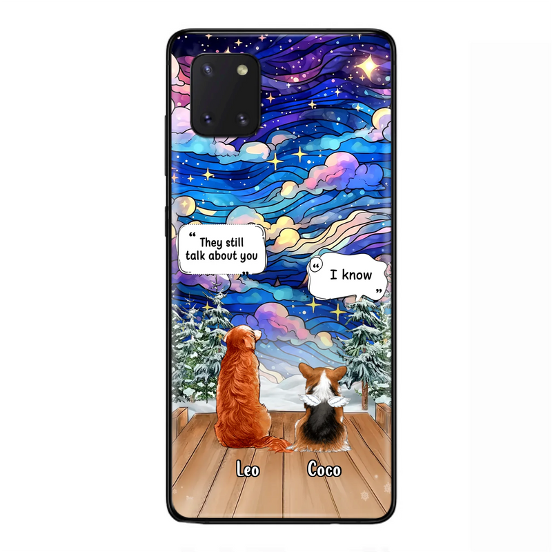 Personalized Dog Memorial Phone Case - Upto 4 Pets - Memorial Gift Idea For Dog/ Cat/ Rabbit Lovers - They Still Talk About You - Case For iPhone/Samsung