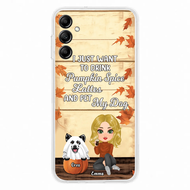 Custom Personalized Girl Dog/Cat Phone Case - Upto 5 Pets - Autumn Gift For Dog/Cat Lover - I Just Want To Drink Pumpkin Spice Lattes And Pet My Dogs - Case For iPhone And Samsung