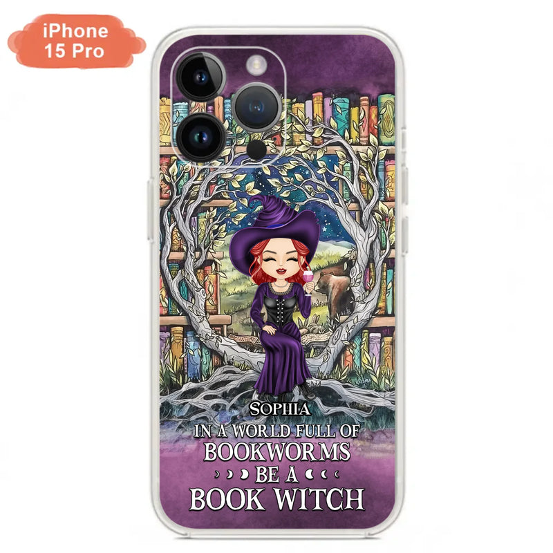 Personalized Witch Phone Case - Halloween Gift Idea For Witch Lovers/Book Lovers - In A World Full Of Bookworms Be A Book Witch - Case For iPhone/Samsung