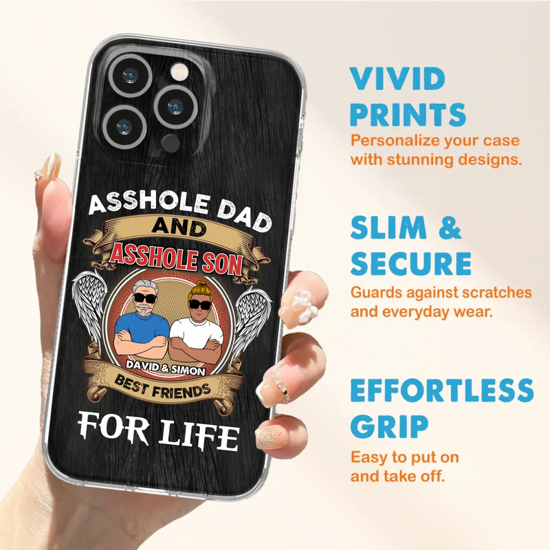 Custom Personalized Dad And Son Phone Case - Funny Gift Idea for Dad from Son - Asshole Dad And Asshole Son Best Friends For Life - Case for iPhone/Samsung