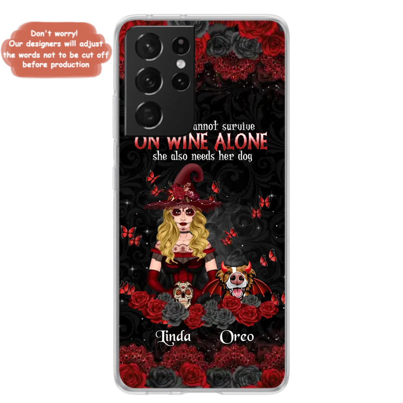 Personalized Witch Phone Case - Halloween Gift Idea for Witch Lovers/Pet Lovers - A Witch Can Not Survive On Wine Alone She Also Needs Her Dog - Case For iPhone/Samsung