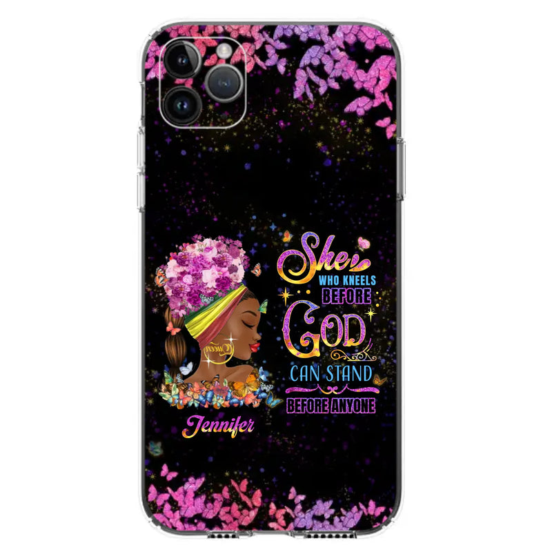 Custom Personalized Black Girl Phone Case - Gift Idea for Birthday/Friends - She Who Kneels Before God Can Stand Before Anyone - Case For iPhone/Samsung