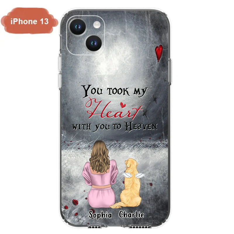 Custom Personalized Memorial Dog Mom Phone Case - Upto 5 Dogs - Memorial Gift Idea for Dog Lovers - You Took My Heart With You To Heaven - Case For iPhone And Samsung