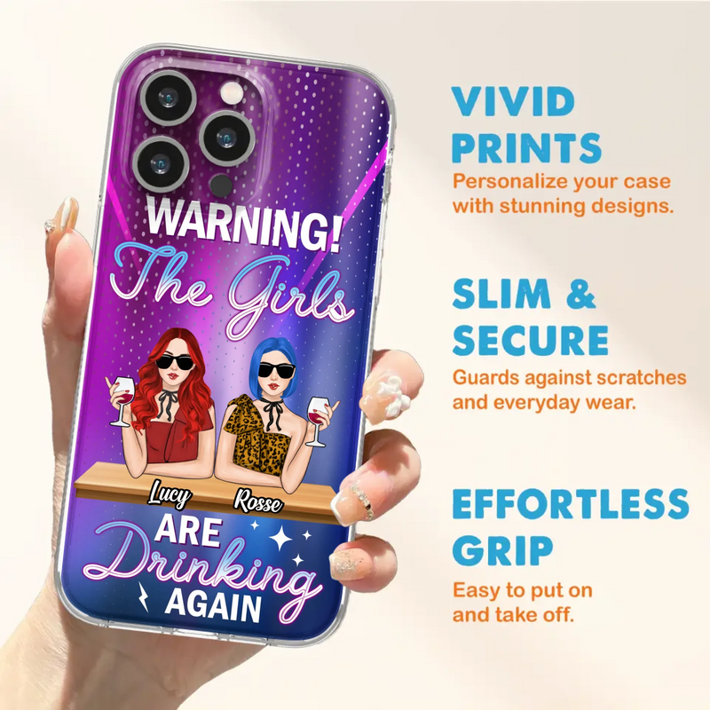 Personalized Besties Phone Case - Gift Idea For Friends/Besties - Upto 4 Girls - Warning The Girls Are Drinking Again - Case For iPhone/Samsung