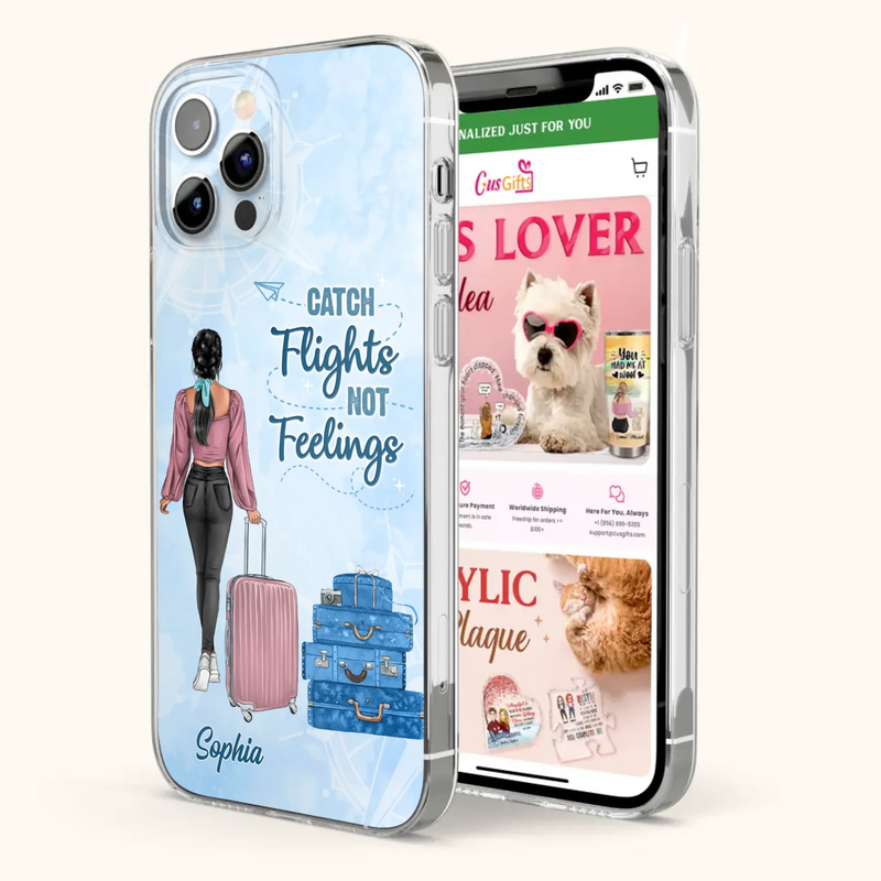 Custom Personalized Traveling Girl Phone Case - Gift Idea For Traveling Lovers/Girl - Catch Flights Not Feelings - Cases For iPhone/Samsung