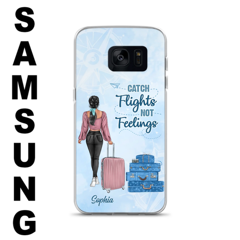 Custom Personalized Traveling Girl Phone Case - Gift Idea For Traveling Lovers/Girl - Catch Flights Not Feelings - Cases For iPhone/Samsung