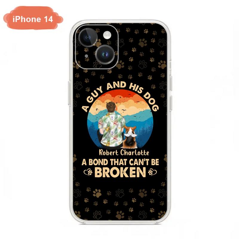 Custom Personalized Dog Dad Phone Case - Father's Day Gift Idea for Dad/Dog Lovers - Upto 4 Dogs - A Guy And His Dog A Bond That Can't Be Broken - Cases For iPhone/Samsung