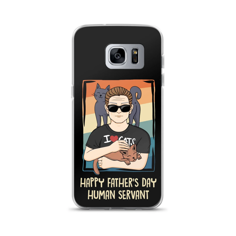 Personalized Cat Mom/ Dad iPhone/ Samsung Case - Gift Idea For Cat Lovers/ Father's Day/ Birthday - Happy Father's Day Human Servant