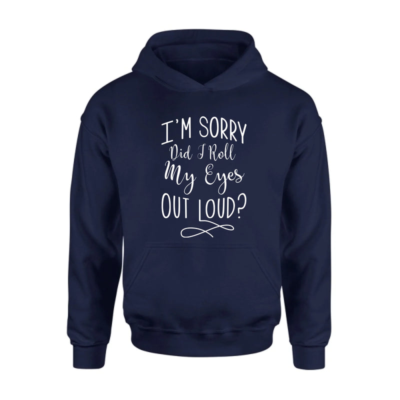 Did I Roll My Eyes Out Loud Shirt – Funny Sarcastic Gift for Women, T-Shirt, Long Sleeve, Sweatshirt & Hoodie