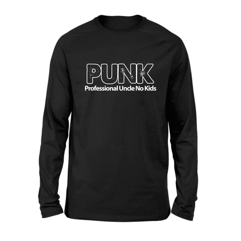 PUNK Professional Uncle No Kids - Funny Uncle Shirt - Gift for Uncle & Brother - T-Shirt, Long Sleeve, Sweatshirt & Hoodie