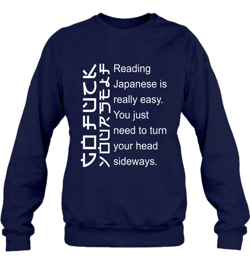Reading Japanese Is Really Easy – Funny T-Shirt, Long Sleeve, Sweatshirt & Hoodie