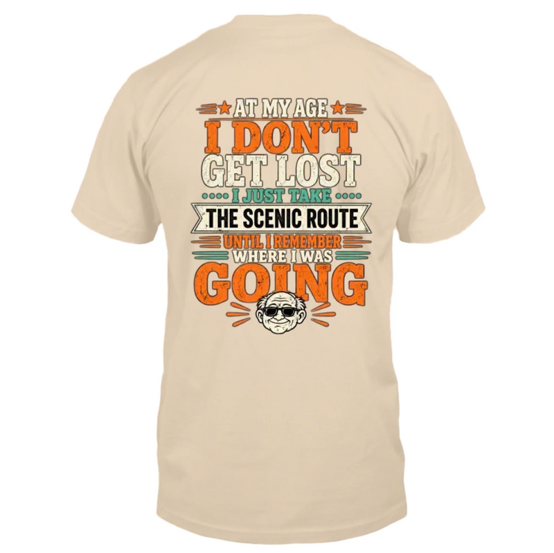 Funny T-Shirt - At My Age I Don't