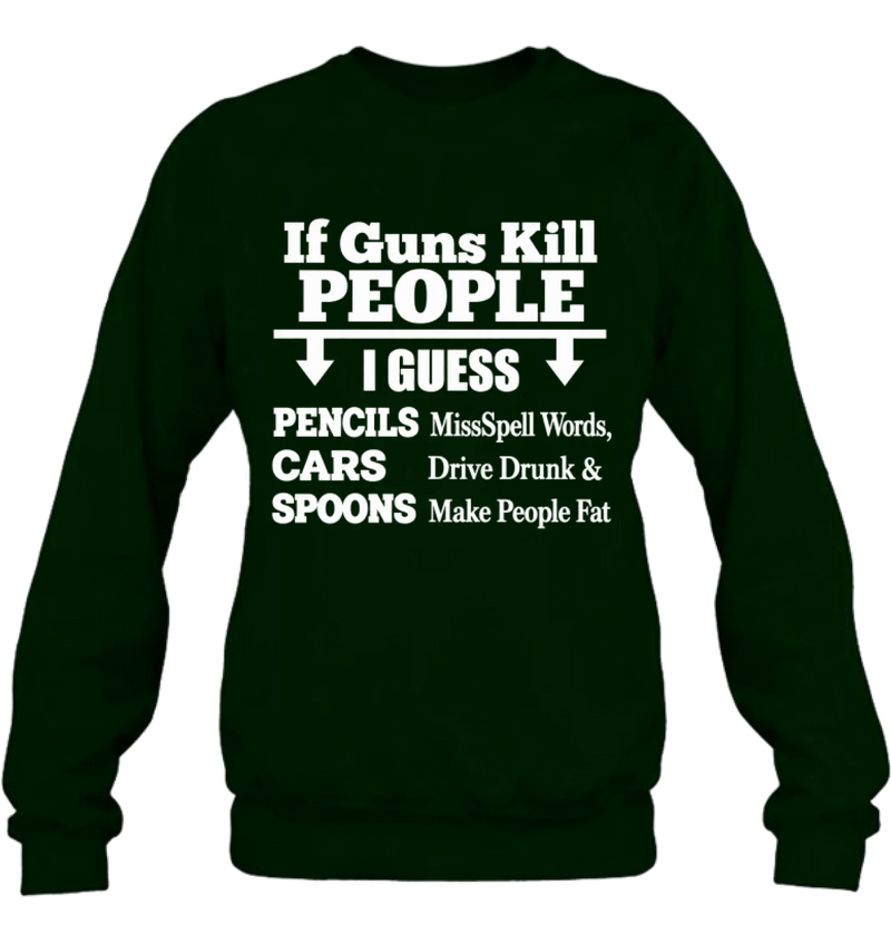 T-Shirt - if Guns Kill People