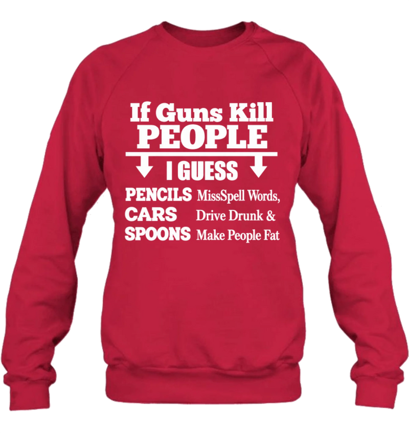 T-Shirt - if Guns Kill People