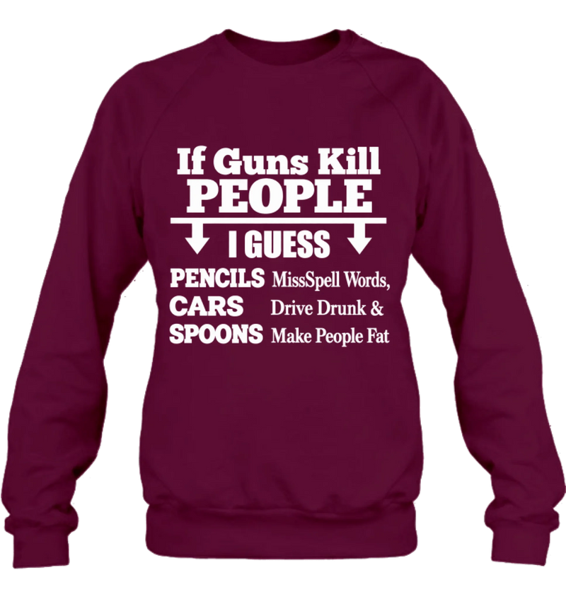 T-Shirt - if Guns Kill People